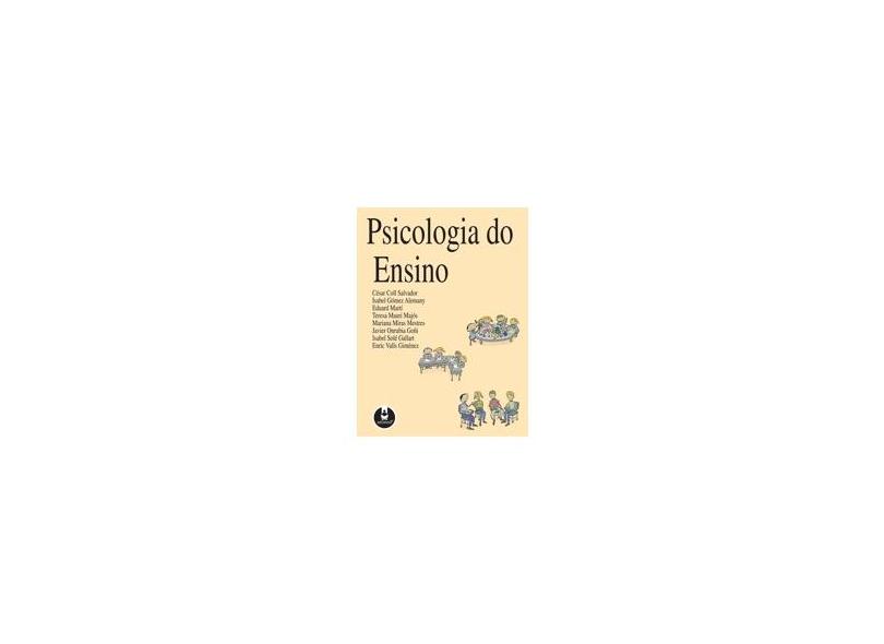 Psicologia do Ensino - Salvador, Cesar Coll; Salvador, Cesar Coll - 9788573076028