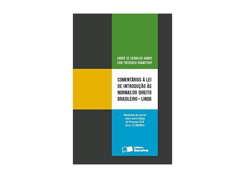 Comentários À Lei de Introdução Ás Normas de Direito Brasileiro - Lindb - Gramstrup, Erik Frederico; Ramos, Andre De Carvalho - 9788502636026