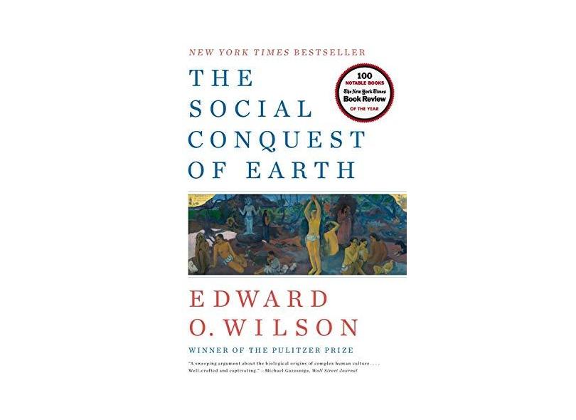 The Social Conquest of Earth - Edward Osborne Wilson - 9780871403636