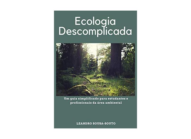 Ecologia Descomplicada - Leandro Sousa-souto - 9788591080519