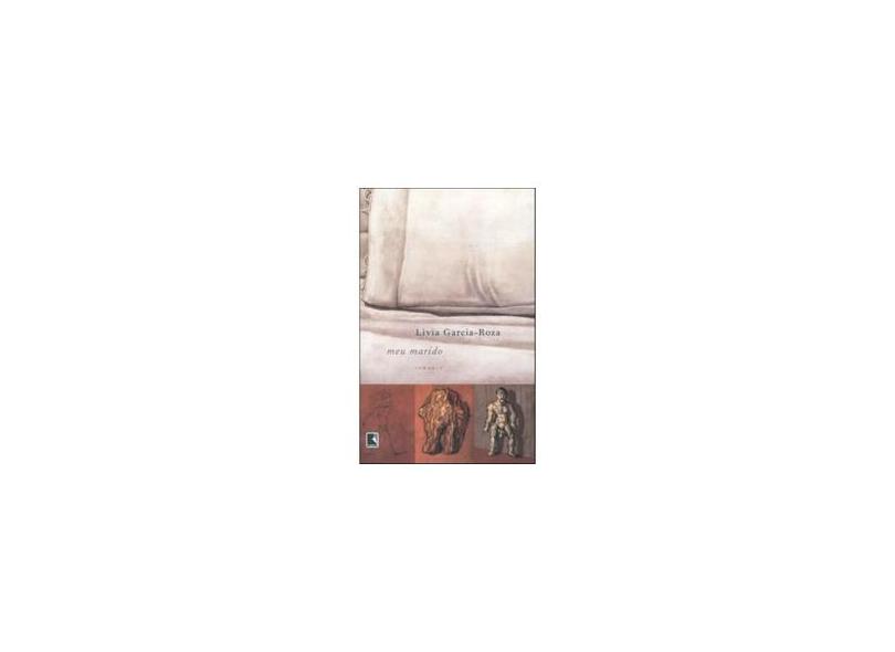 Meu Marido - Roza, Livia Garcia - 9788501076885