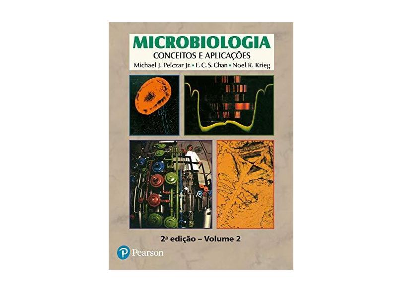 Microbiologia - Conceitos e Eplicações - Vol. 2 - 2ª Ed. - Pelczar, Michael - 9788534604543