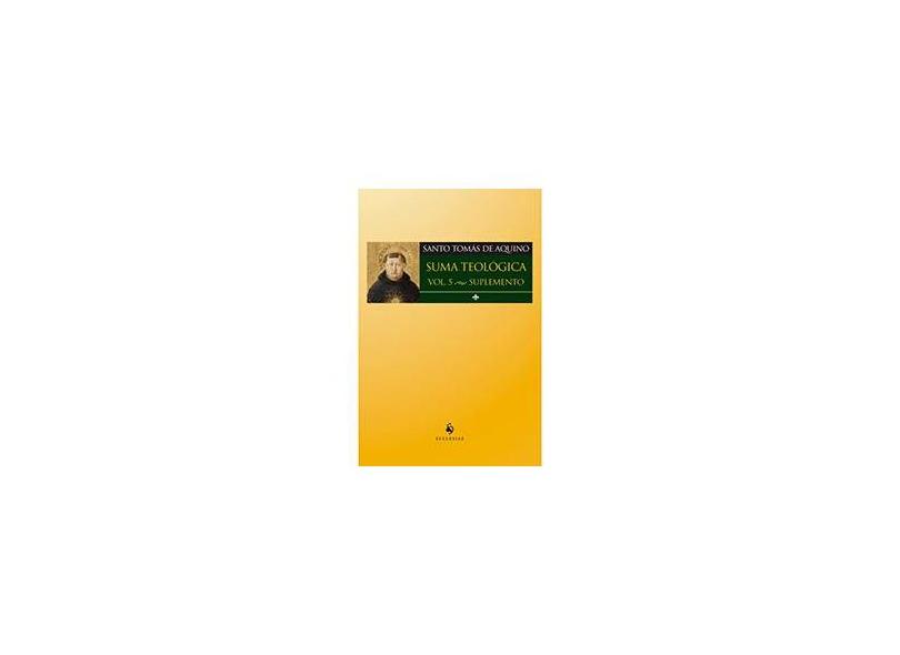 Suma Teológico - Vol.5 - Suplemento - Santo Tom&#225;s De Aquino - 9788584910489