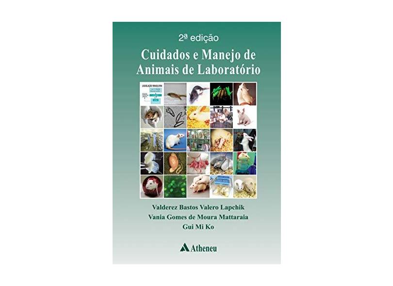 CUIDADOS E MANEJO DE ANIMAIS DE LABORATORIO - Lapchik, Valderez Bastos Valero / Mattaraia, Vania Gomes De Moura / Ko, Gui Mi - 9788538807674