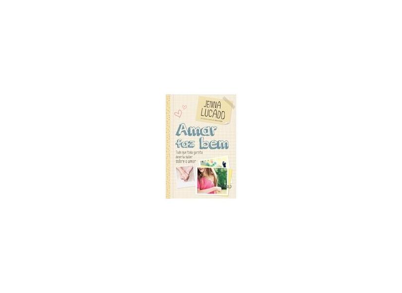 Amar Faz Bem - Jenna Lucado - 9788578605582
