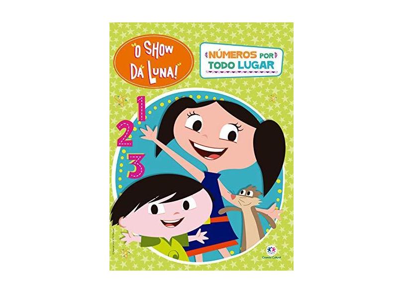 Show da Luna!, O: Números por Todo Lugar - Ciranda Cultural - 9788538066699