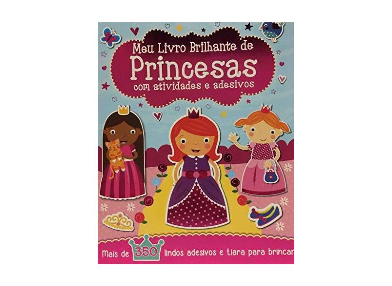 Meu Livro Brilhante. De Princesas com Atividades e Adesivos: 3 - Vários Autores - 9788539422036