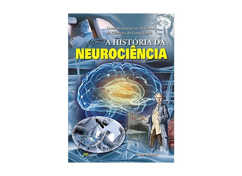 A História da Neurociência - Anne Rooney - 9788576803089