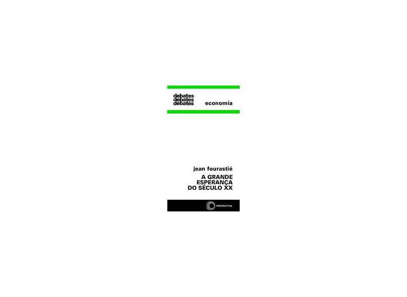 A Grande Esperanca Do Seculo XX - Capa Comum - 9788527304832
