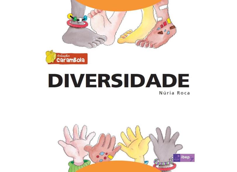 Diversidade - Coleção Carambola - Núria Roca - 9788534230247