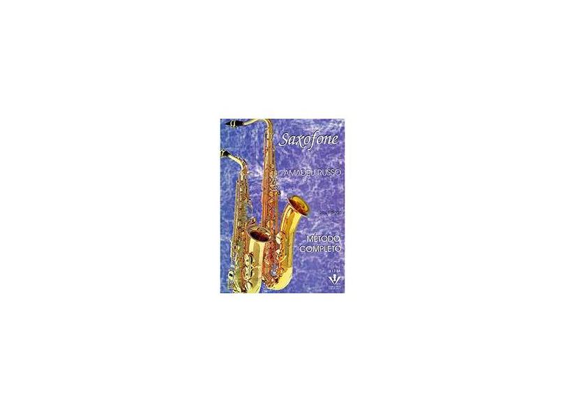 Saxofone - Metodo Completo - Russo, Amadeu - 9788585188450