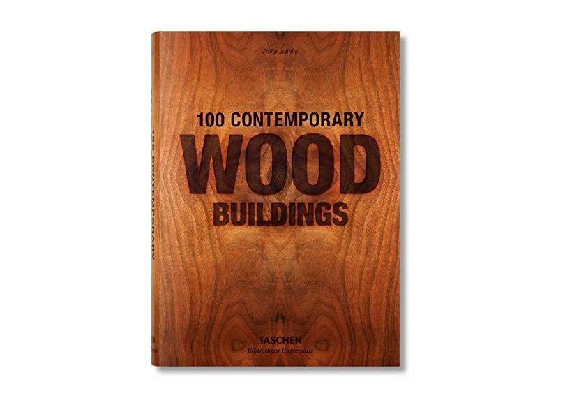 100 Contemporary Wood Buildings - Jodidio,philip - 9783836561570