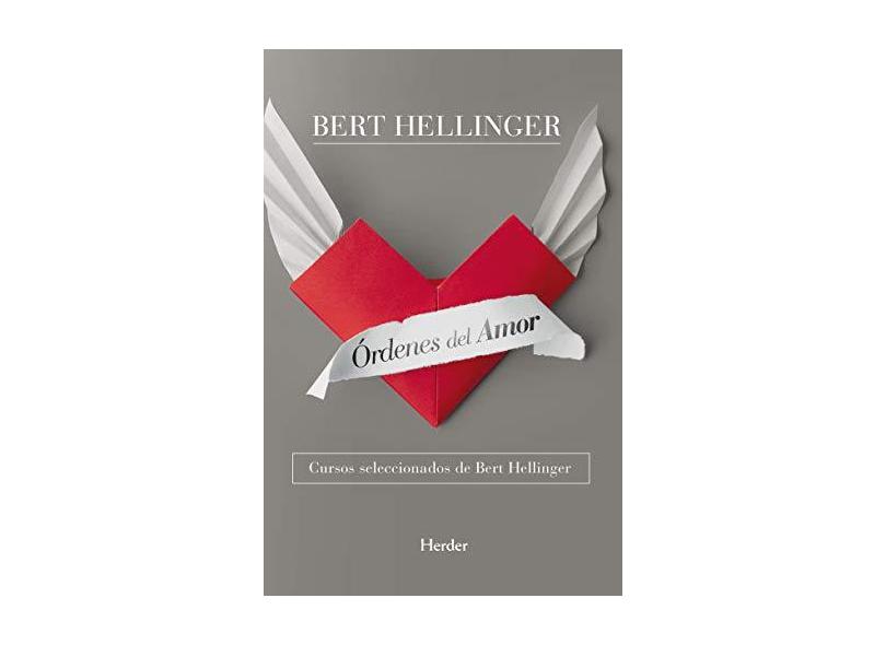 Ordenes Del Amor - "hellinger, Bert" - 9788425427527