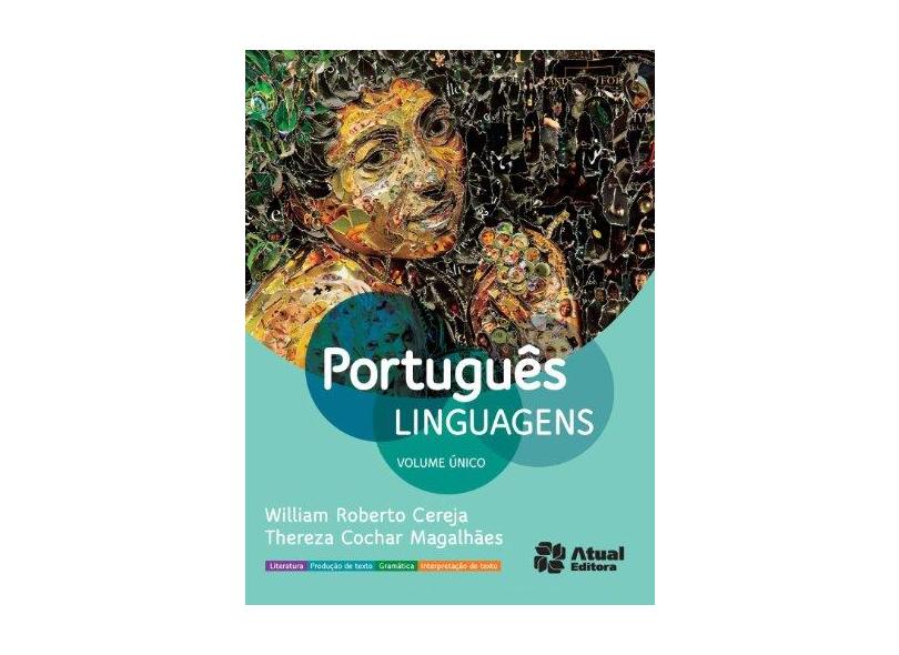 Português Linguagens - Vol. Único - 4ª Ed. 2013 - Nova Ortografia - Cereja, William Roberto; Magalhães, Thereza Cochar - 9788535718676