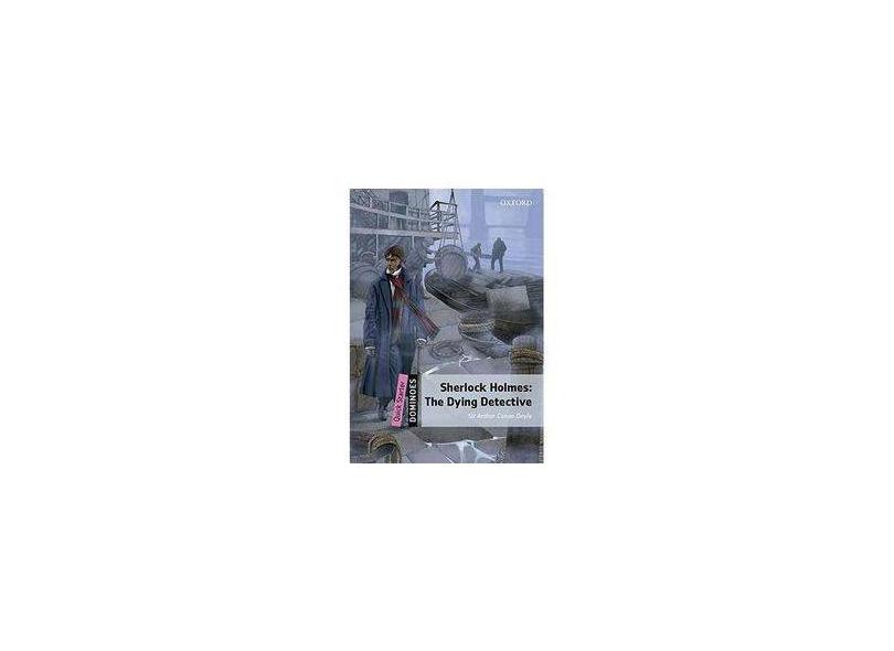 Sherlock Holmes Dying Detective Mp 3 Pk Dom (Qst) - 2ª Edition - Sir Arthur Conan Doyle - 9780194622363