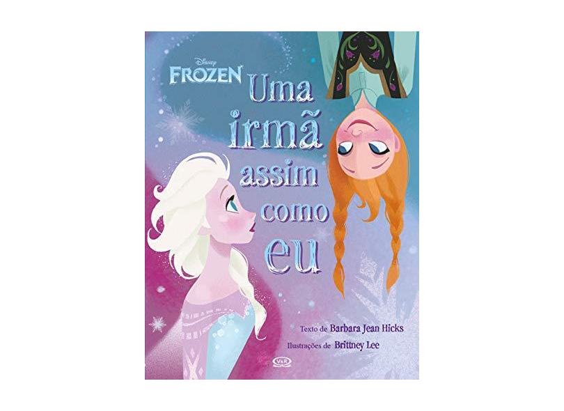 Frozen - Uma Irmã Assim Como Eu - Disney - 9788576838081