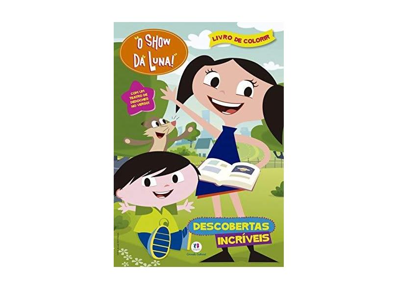 Show da Luna, O: Descobertas Incríveis - Livro Médio de Colorir - Ciranda Cultural - 9788538068334