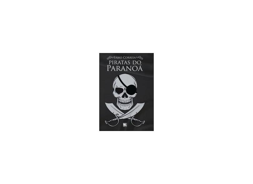 Piratas do Paranoá - Fábio Correia - 9788536657028