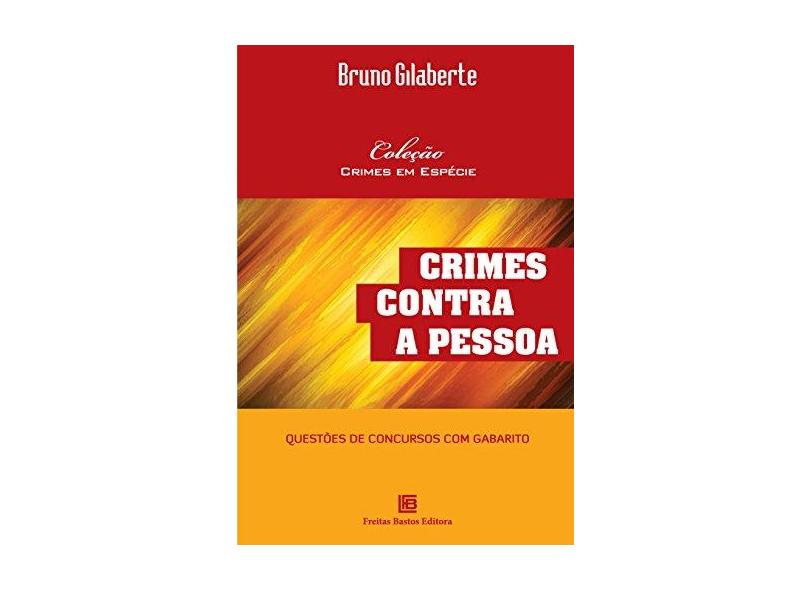 Crimes Contra a Pessoa: Coleção Crimes Em Espécies - Bruno Gilaberte - 9788579871658