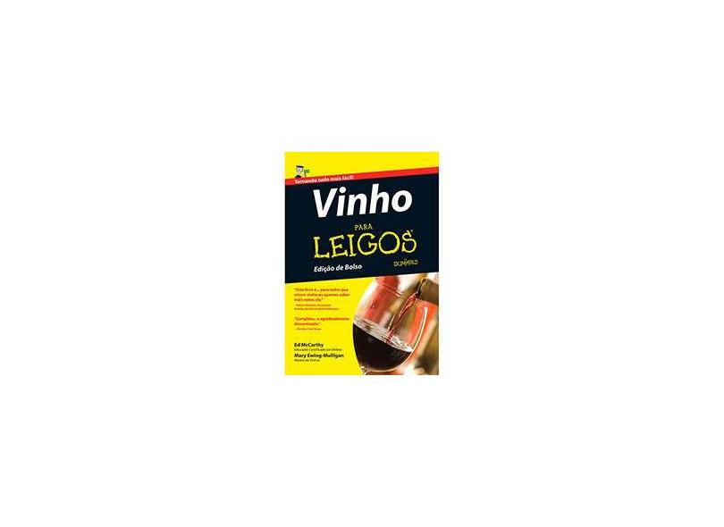 Vinho para Leigos - Coleção Para Leigos - Mary Ewing-mulligan, Ed Mccarthy - 9788576086895