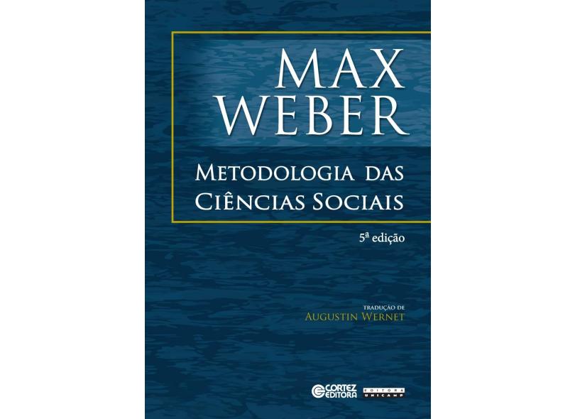 Metodologia das Ciências Sociais - Max Weber - 9788526812291