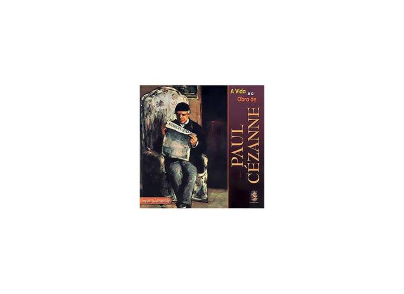 A Vida e a Obra de Paul Cézanne - Connolly, Sean - 9788537000311