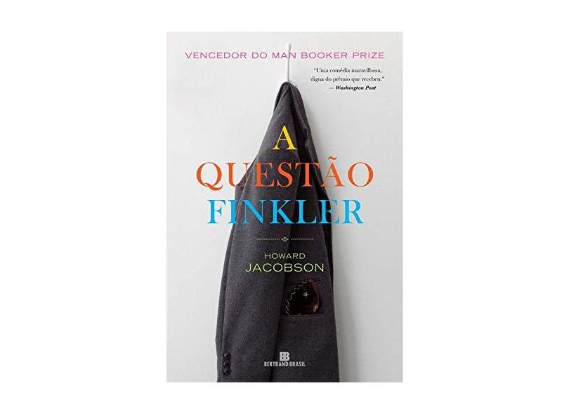 A Questão Finkler - Jacobson, Howard - 9788528616491