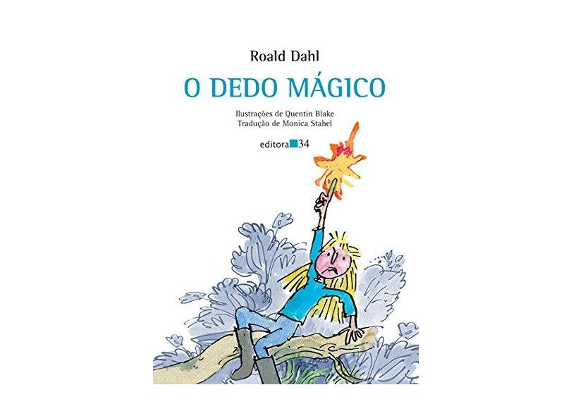 O Dedo Mágico - Dahl, Roald - 9788573265101
