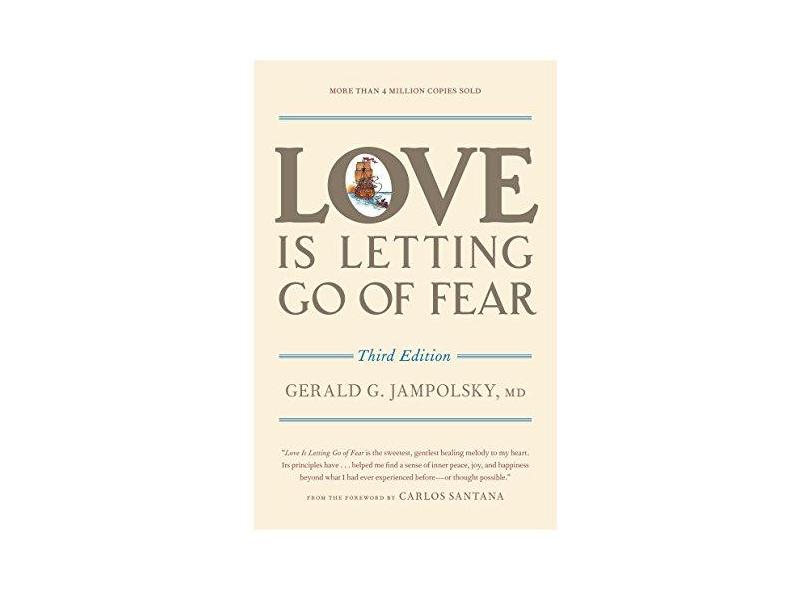 Love Is Letting Go Of Fear - "jampolsky, Gerald G." - 9781587611186