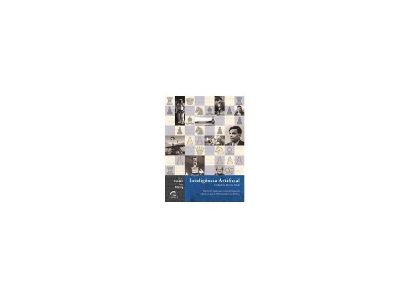 Inteligência Artificial - 3ª Ed. 2013 - Russell, Stuart; Russell, Stuart; Norvig, Peter; Norvig, Peter - 9788535237016