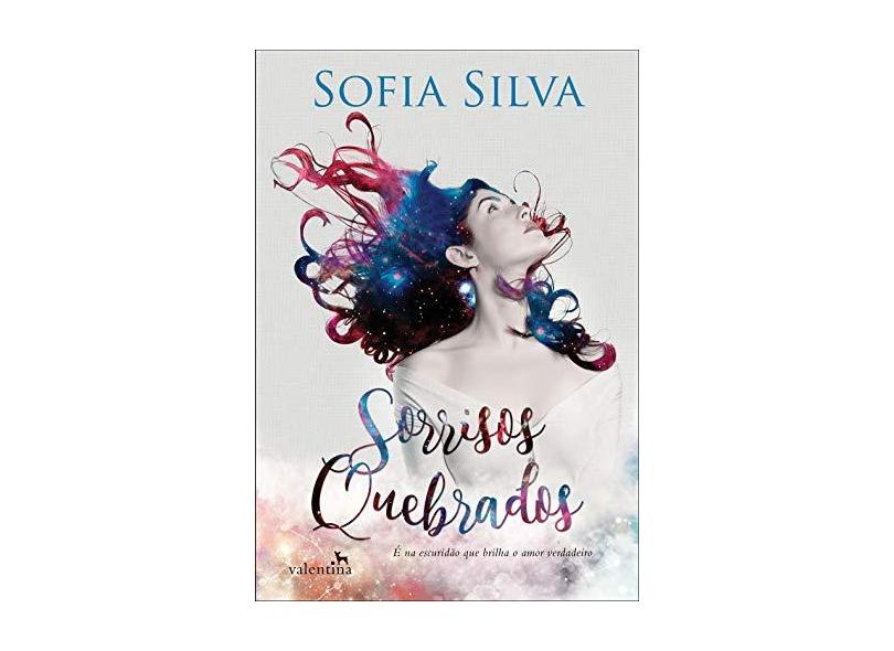 Sorrisos Quebrados - Silva, Sofia - 9788558890458