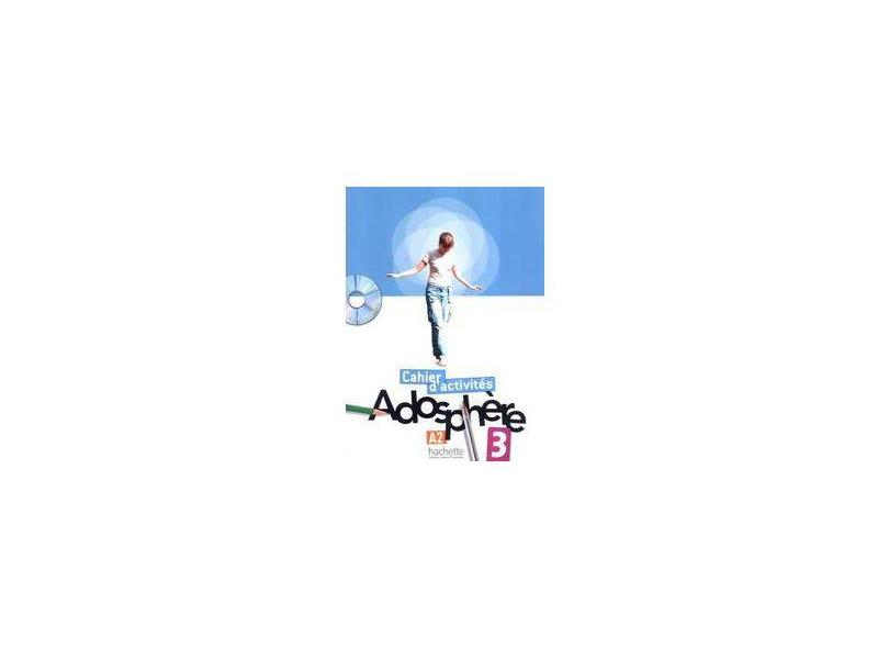 Adosphere:Cahier D'Exercices 3 & CD-Rom - Capa Comum - 9782011557131