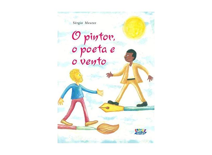 O pintor, o poeta e o vento - Sérgio Meurer - 9788524927065