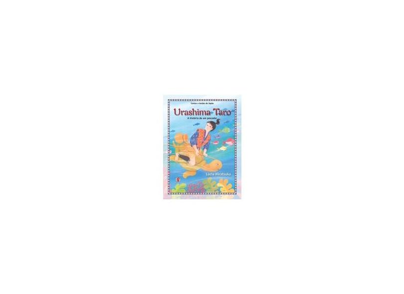 Urashima Taro - A Historia de um Pescador - Hiratsuka, Lucia - 9788526007406