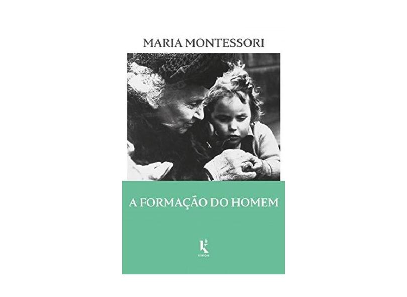 A Formação do Homem - Maria Montessori - 9788594090171
