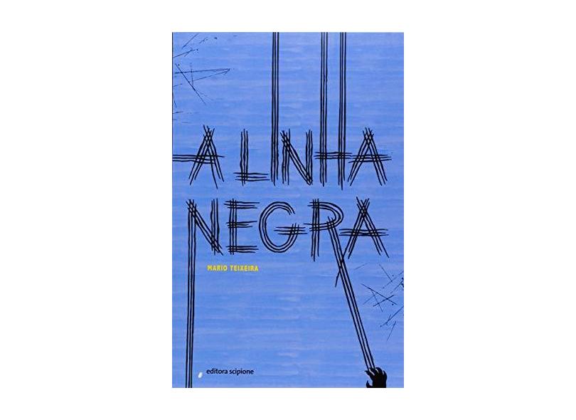 A Linha Negra - Mário Teixeira - 9788526292710