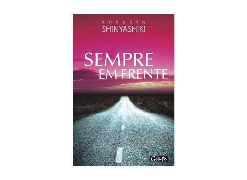 Sempre em Frente - Shinyashiki, Roberto T. - 9788573125887
