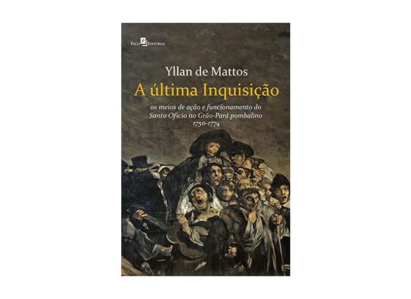 A Última Inquisição - Yllan De Mattos Oliveira - 9788581481111