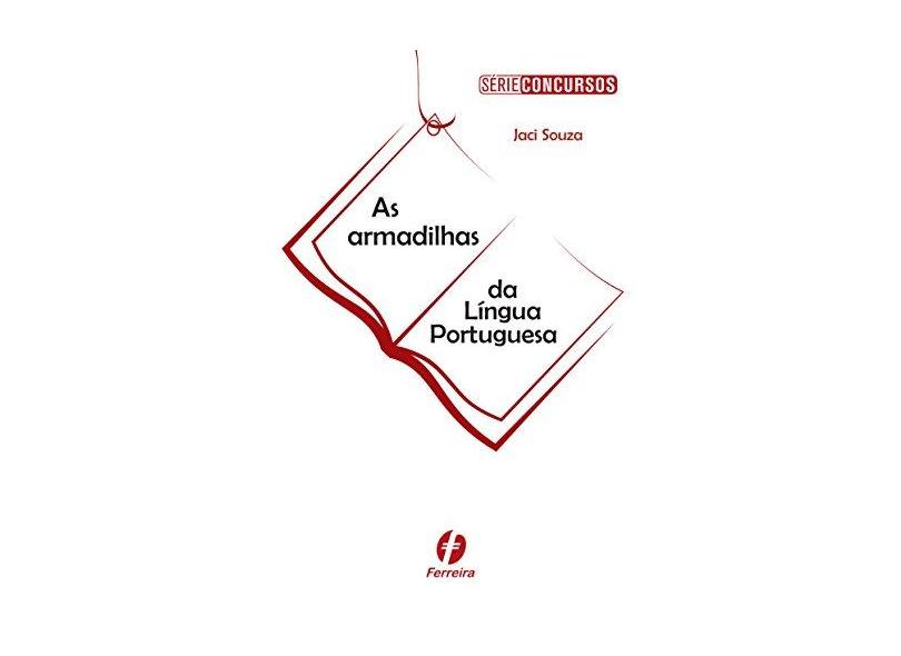 Armadilhas da Língua Portuguesa - Série Concursos - Jaci Souza - 9788578423285