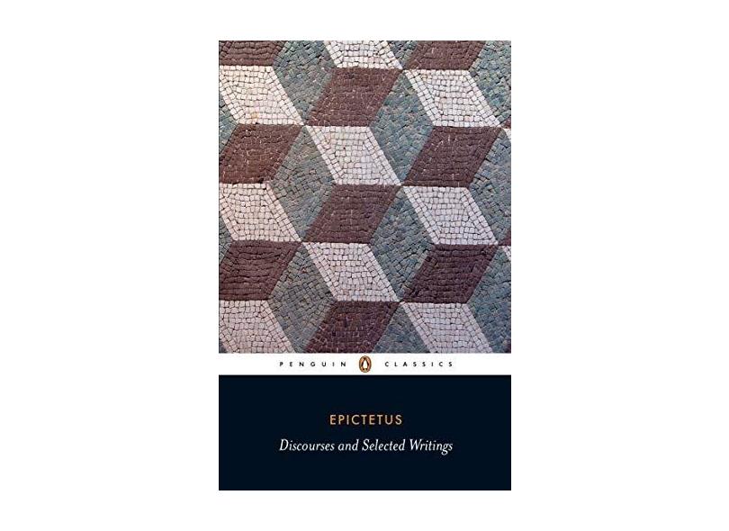 Discourses and Selected Writings - Epictetus - 9780140449464
