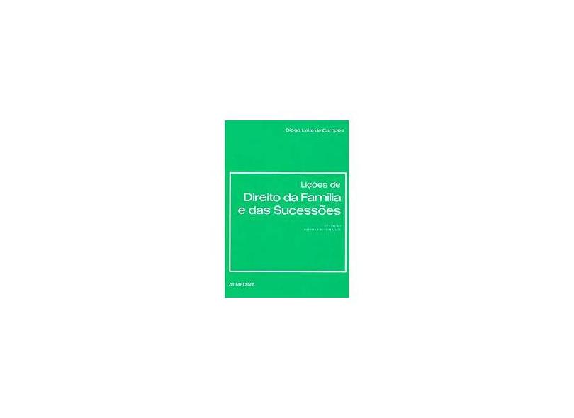 Licoes de Direito da Familia e das Sucessoes - Campos, Diogo Leite De - 9789724009933