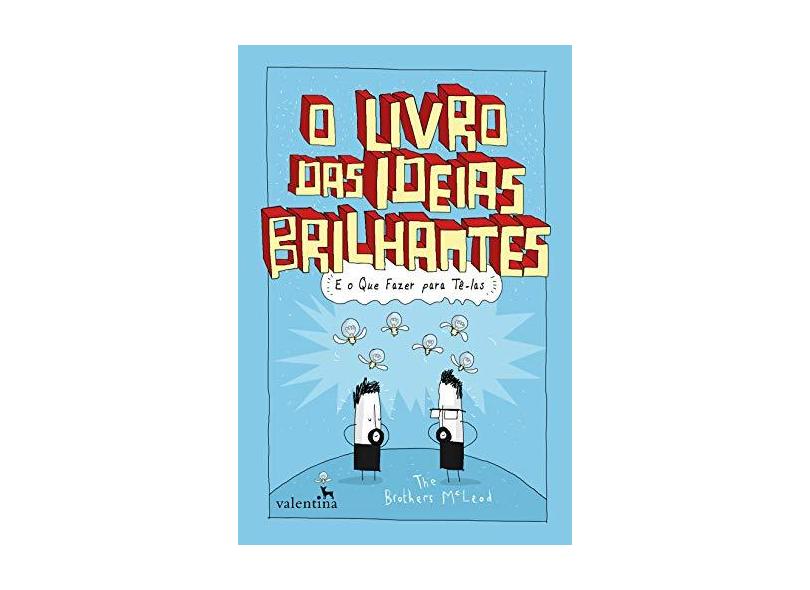 O Livro Das Ideias Brilhantes - Mcleod, The Brothers - 9788558890106