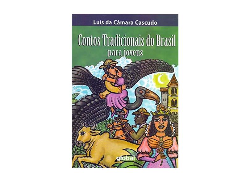 Contos Tradicionais do Brasil para Jovens - Cascudo, Luis Da Camara - 9788526011205