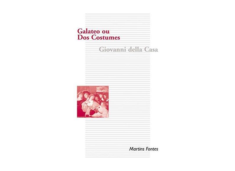 Galateo Ou Dos Costumes - Giovanni Della Casa - 9788533611450