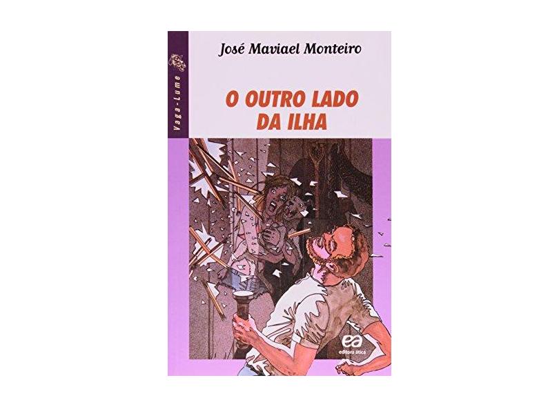 O Outro Lado da Ilha - Col. Vaga-lume - Monteiro, José Maviael - 9788508054435
