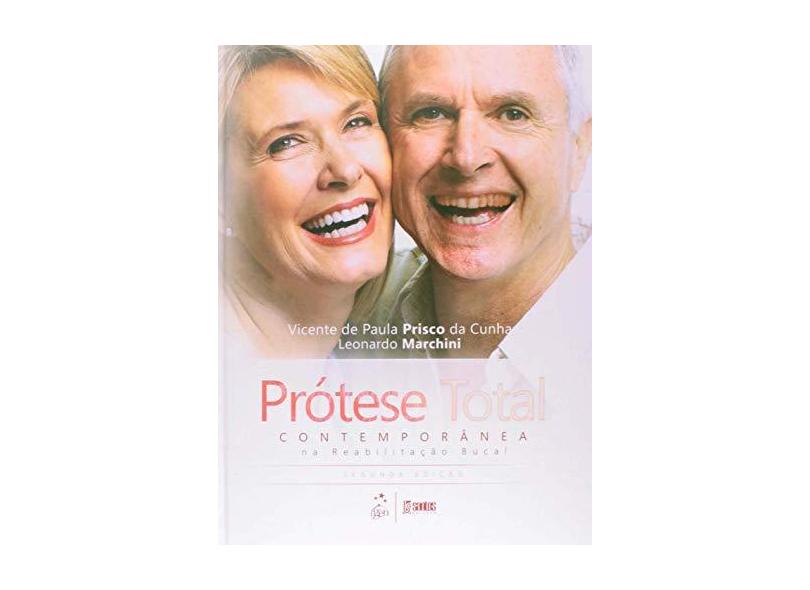 Prótese Total Contemporânea na Reabilitação Bucal - Vicente De Paula Prisco Da Cunha - 9788541203708