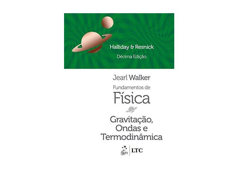 Fundamentos de Física. Gravitação, Ondas e Termodinâmica - Volume 2 - David Halliday - 9788521630364