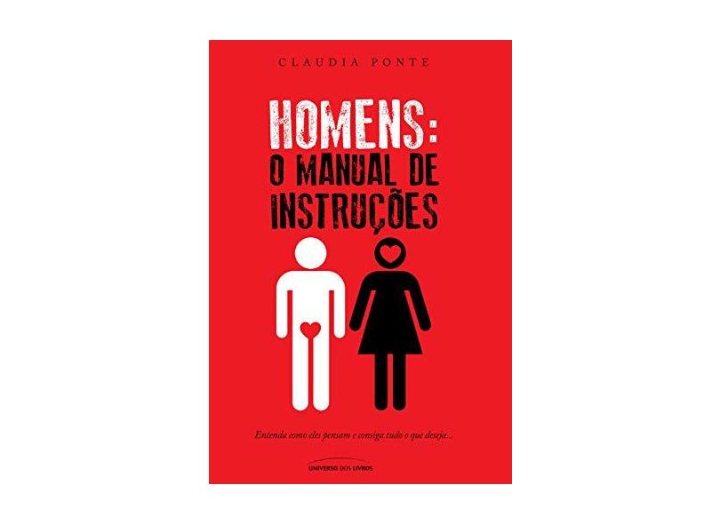 Homens - o Manual de Instruções - Ponte, Claudia - 9788579303364