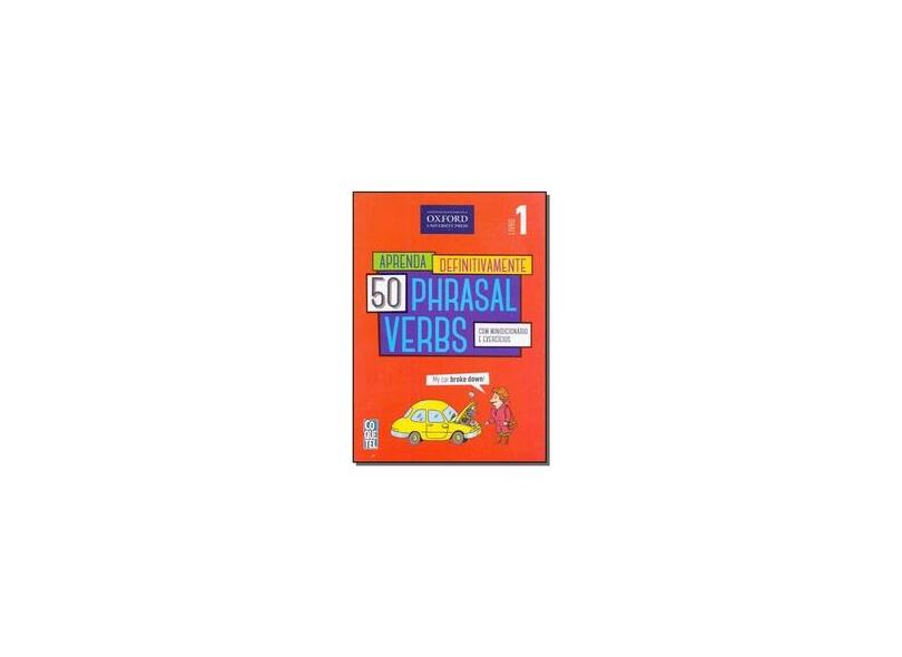 50 Phrasal Verbs 1 - Capa Comum - 9788564529755 em Promoção é no Buscapé