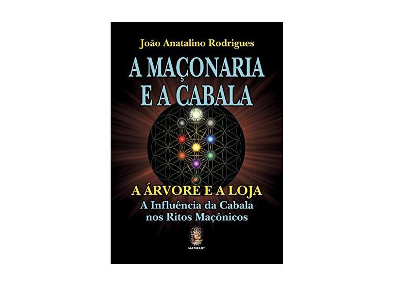 A Maçonaria e A Cabala - Rodrigues,joão Anatalino - 9788537011089